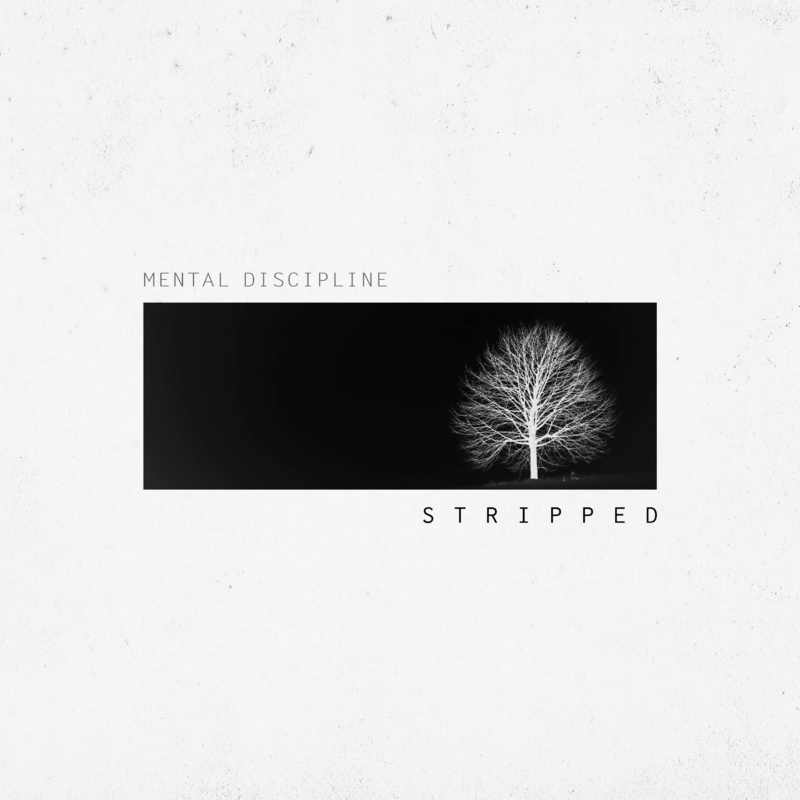 Mental Discipline - Stripped